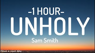 [1Hour] Sam Smith  Unholy (Lyrics) ft. Kim Petras