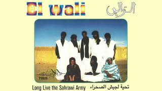 El Wali - Long Live The Sahrawi Army تحية لجيش الصحراء From Tiris