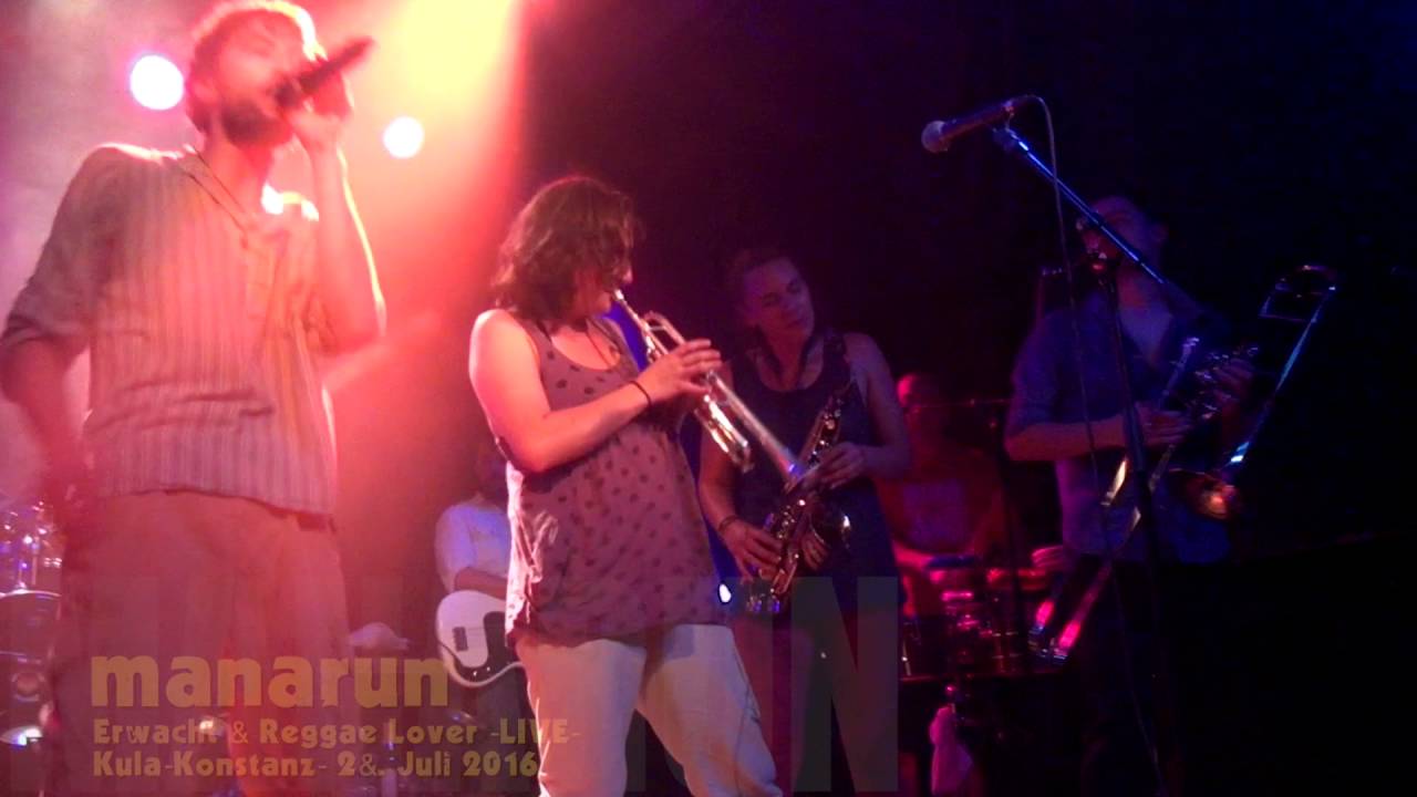 Manarun - Erwacht und Reggae Lover LIVE - Konstanz -KULA - 2016