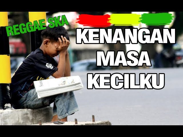 Kenangan Masa Kecilku Reggae Cover RUKUN RASTA Reggae SKA - LAONEIS class=