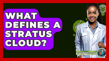 What Defines A Stratus Cloud? - Earth Science Answers