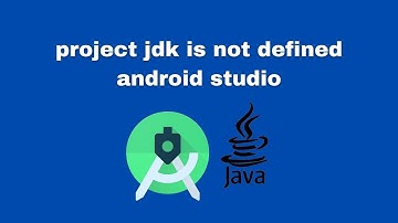Project JDK is not defined android studio  #ConfiguringJDKinAndroidStudio