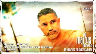 Hanson - Mmmbop (DJ Marcus Extended Dust Brothers Edit Mix) Wealth