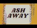 Ash Away (Official Commercial)