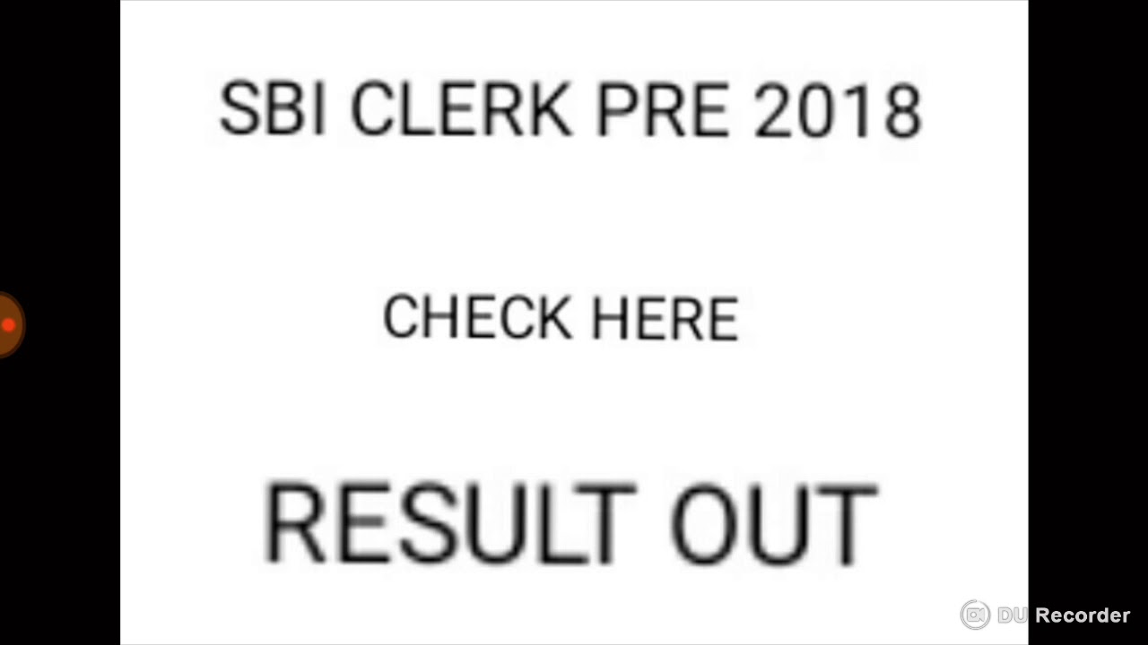SBI CLERK PRE 2018 - RESULT OUT CHECK HERE