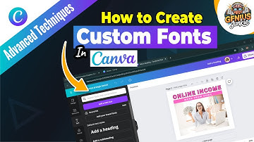 How to Create Custom Fonts in Canva Step by Step Guide | Genius Junkie