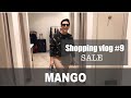 Shopping vlog#9: Mango sale