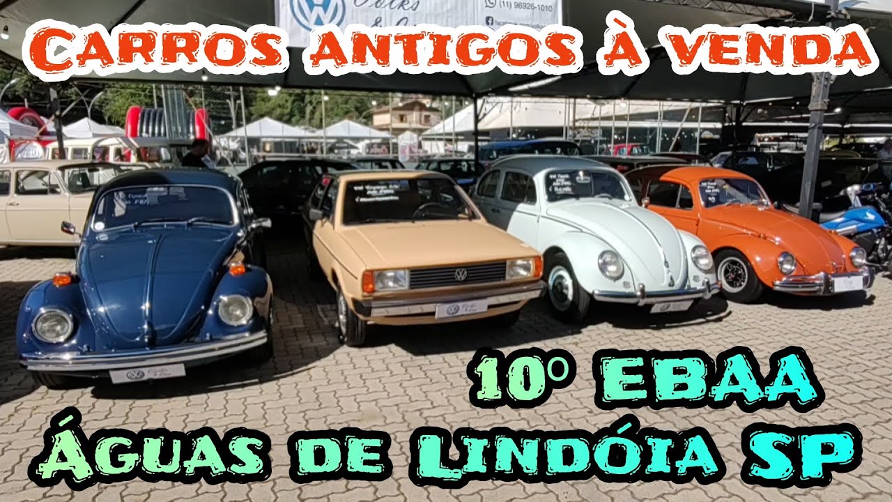 OLHA SÓ VÁRIOS CARROS ANTIGOS À VENDA 10⁰ EBAA ENCONTRO FEIRA ÁGUAS DE LINDÓIA 