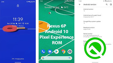 Android 10 in Nexus 6P Official AOSP based Pixel Experience Rom Android Q