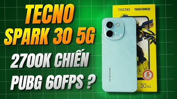 Đập Hộp TECNO Spark 30 5G - 2700K Cấu Hình Siêu Khoẻ, Chiến PUBG 60FPS!