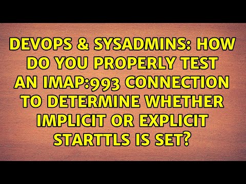 How do you properly test an imap:993 connection to determine whether implicit