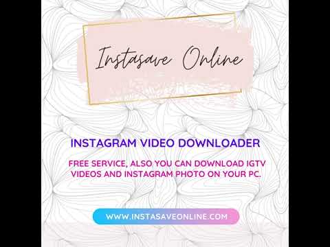 Instasave online - Instagram Video Downloader. https://www.instasaveonline.com