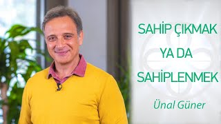 Sahip Çıkmak Veya Sahiplenmek