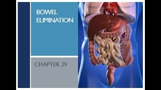 Chapter 29: Bowel Elimination