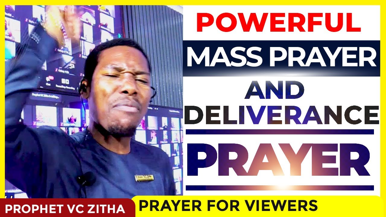 Powerful Mass Prayer & Deliverance with PROPHET VC ZITHA