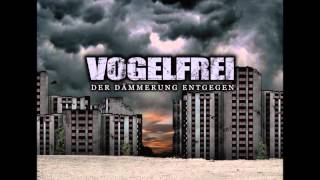 VOGELFREI - Der Dämmerung entgegen.wmv