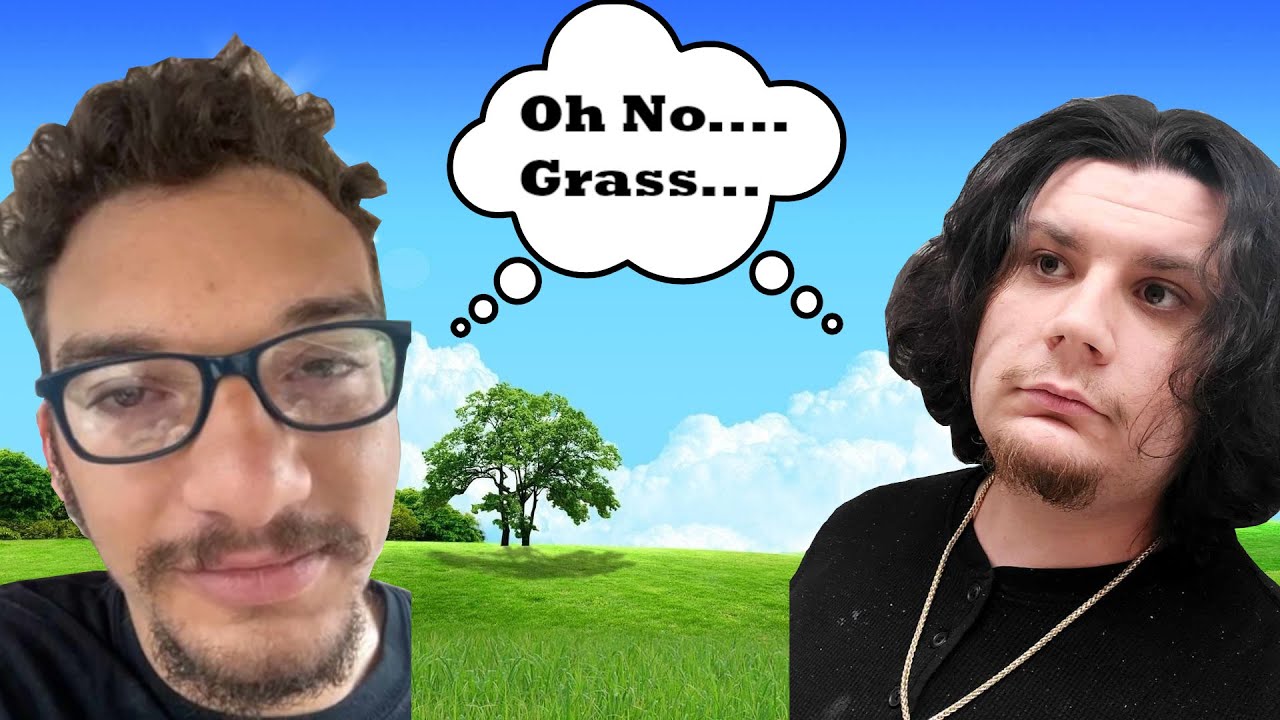Being Forced to Touch Grass feat. Butternutzmcgee.... again