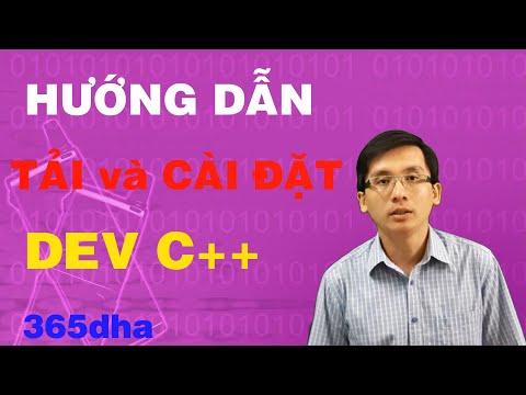 HƯỚNG DẪN TẢI và CÀI ĐẶT SỬ DỤNG DEV C++ | LẬP TRÌNH C – C++ | 365dha mới nhất 2023