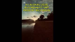 H Lalokau 2026  Bils D Goasa Ft Ymt prod By Bils Man   5 Star Studios