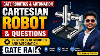 Cartesian Robot & Questions | Principles of Robotics and Automation | GATE RA