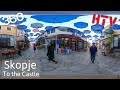 57k 360vr skopjemacedoniaa walk through town to the castle