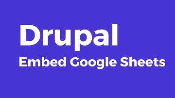 Drupal - How to Embed Google Sheets in Drupal Article