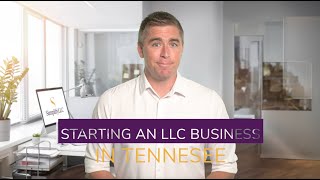 How to Start an LLC in Tennessee: Step-by-Step