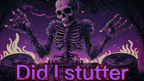 Did I stutter [1 hour] by:beamglow