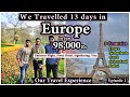 How to Plan Europe Trip Tamil|India to Europe Budget Trip|ஐரோப்பா முழுவதும் சுற்றலாம் 98,000ரூபாயில்