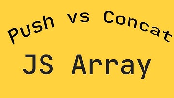 Js Joker  -  Javascript Push vs Concat
