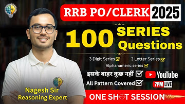100 Series Questions for IBPS RRB PO/Clerk 2025 in One Shot by Nagesh sir