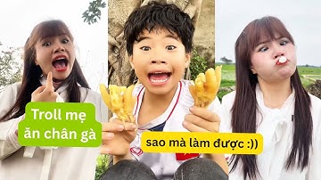 Tổng hợp video siêu hài hước vui nhộn, troll mẹ bằng CHÂN GÀ khiến mẹ phát điên...
