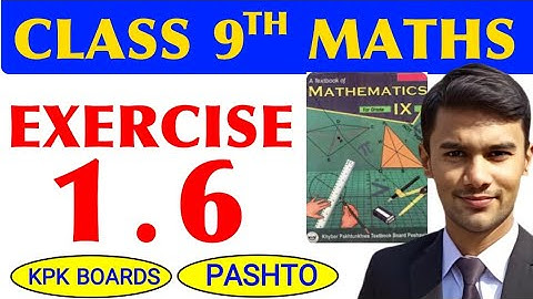 EXERCISE 1.6 CLASS 9 MATHS FOR KPK BOARDS IN PASHTO | #class9 #maths #class9maths #class9th #pashto
