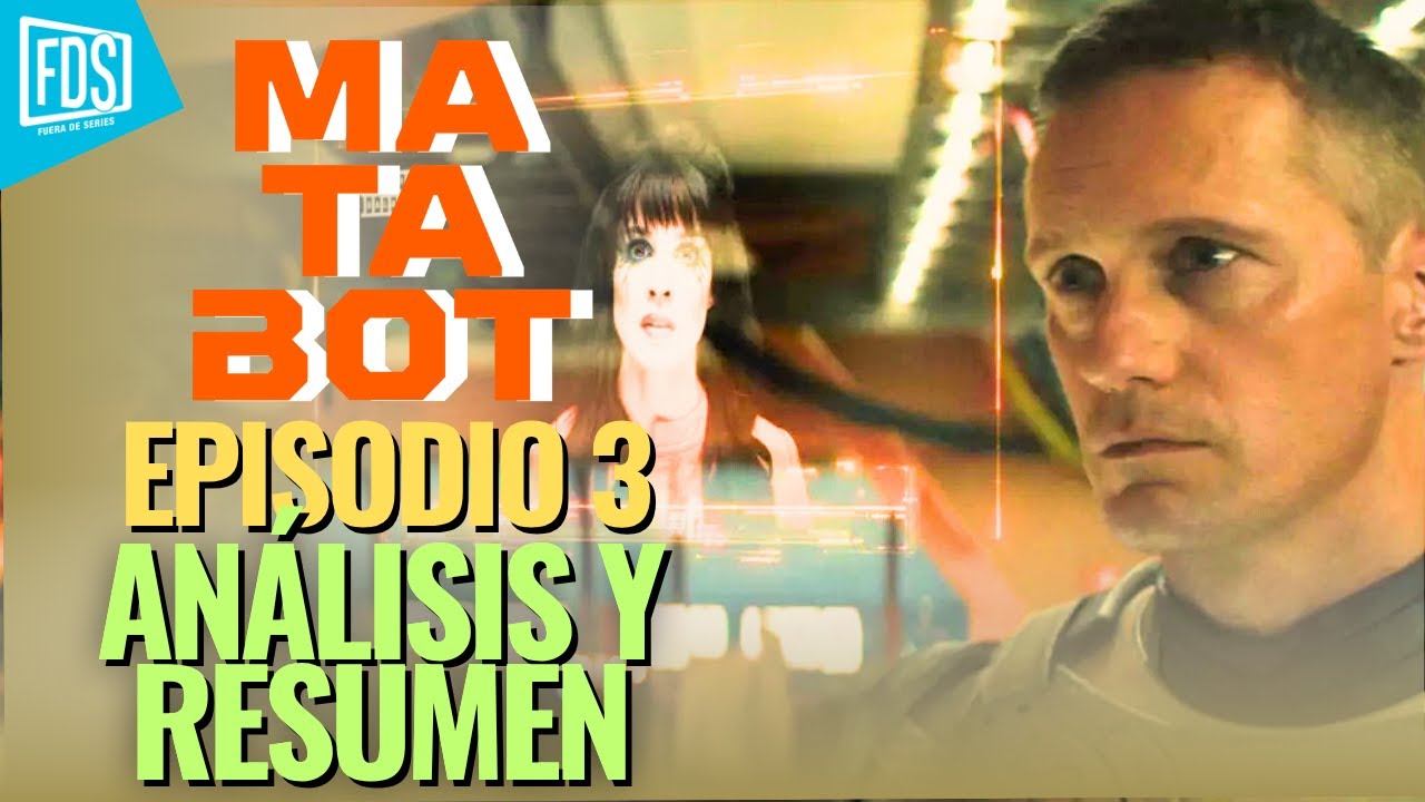 MATABOT (MURDERBOT) | Episodio 3 | Análisis y Explicación con spoilers