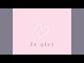 It girl (slowed down) Original song made by: Magen Nicole and Jason Chen