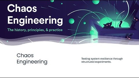 Chaos Engineering: Building Resilient Systems