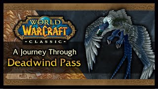 Classic WoW Safaris: Deadwind Pass (Zone Lore, History, Commentary, Exploration!)