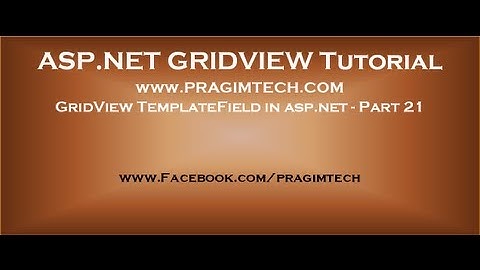 GridView TemplateField in asp.net - Part 21