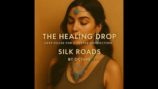 The Healing Drop  Silk Roads