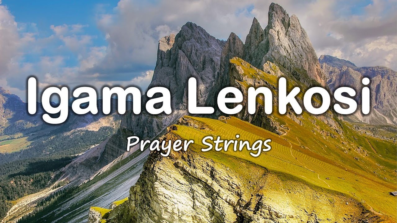 Igama Lenkosi Strings Prayer Music YouTube