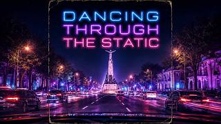 Dancing Through the Static | Feel-Good 80s Dance Pop | Bucharest Night Drive
