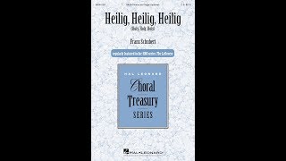 Video thumbnail of "Heilig, Heilig, Heilig (Holy, Holy, Holy) (SATB Choir) - by Franz Schubert"