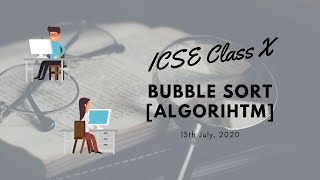 ICSE Class X: Bubble Sort [Algorithm]