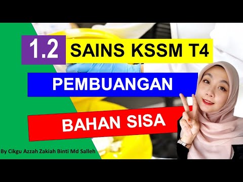 ​E-CLASS 1.2 PEMBUANGAN BAHAN SISA (SAINS KSSM TING 4)