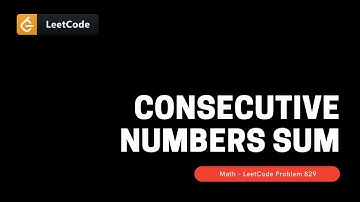 Consecutive Numbers Sum Solution - LeetCode Problem 829
