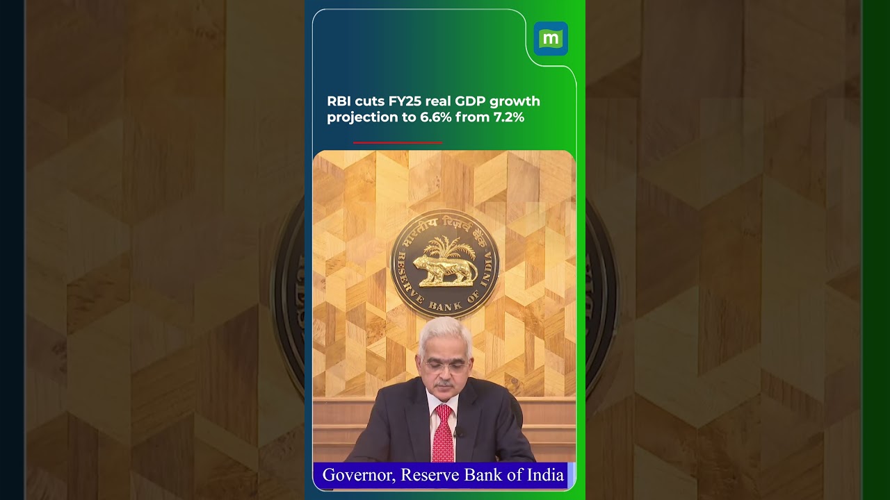 RBI cuts FY25 real GDP growth projection to 6.6% from 7.2%