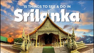 Sri Lanka - 15 Things To See and Do | Sri Lanka - Places To Visit #travel #srilanka