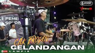 COVER KENDANG KY AGENG - GELANDANGAN - CAK BRODIN - AGENG MUSIC - LIVE LAMPIS