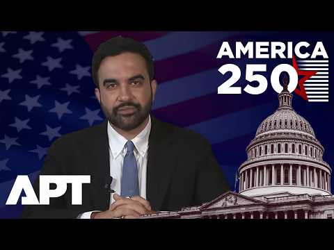 Mamdani Marks America 250 With Sharp Defense of Protest and Democratic Ideals | APT