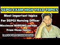 SGPGI NURSING OFFICER IMPORTANT TOPICS | HIGH YIELD PYT | EXAM PREPARATION | AIIMS